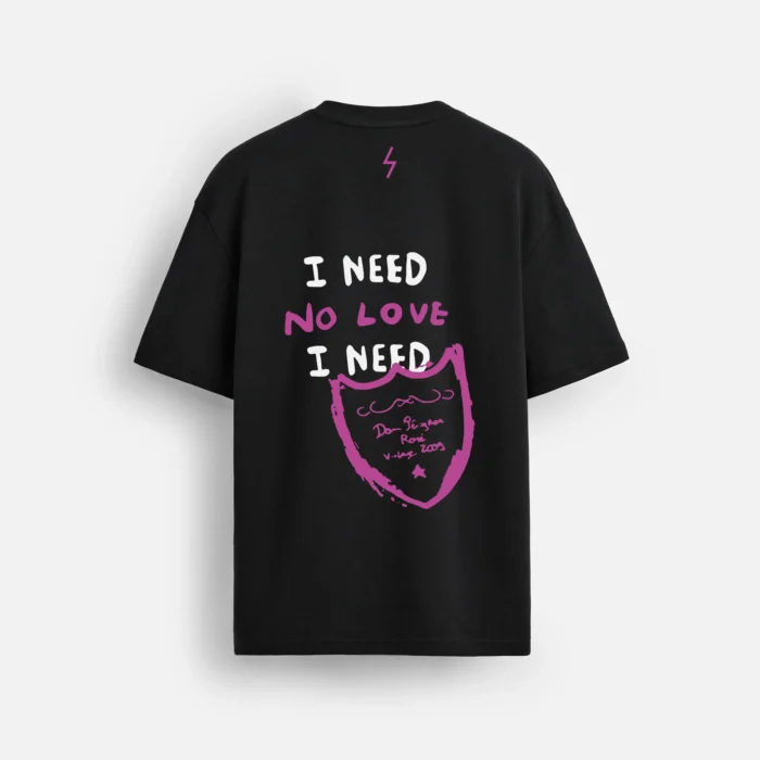 No Love Needed" Graphic Tee
